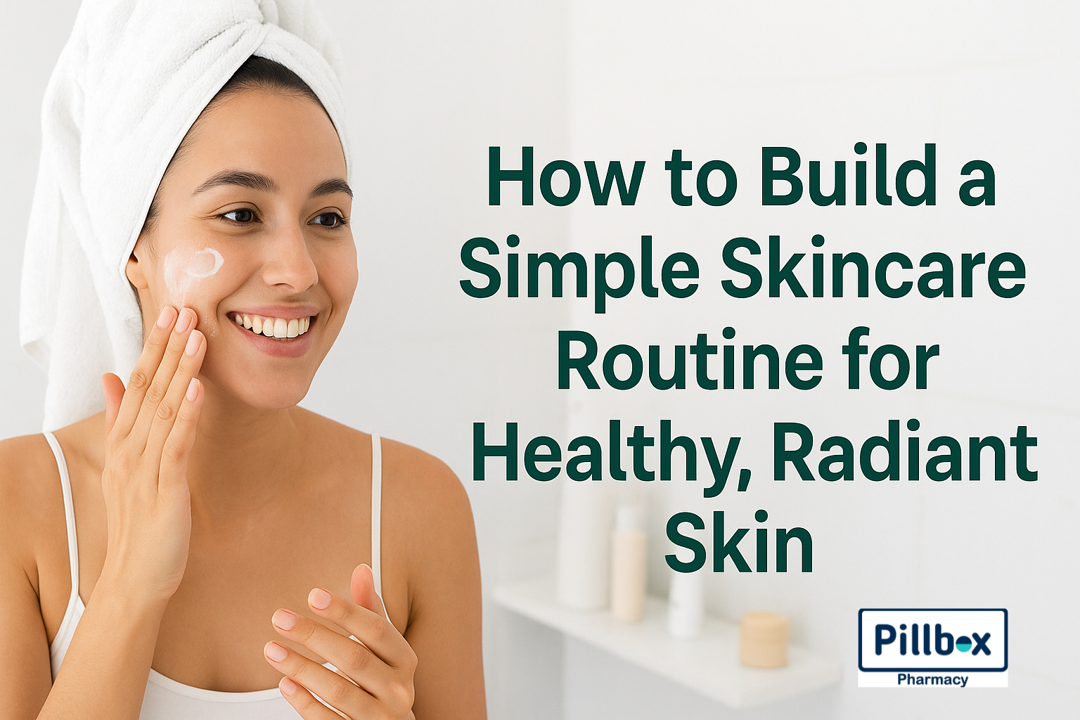 how to bulit a simple skincare routine